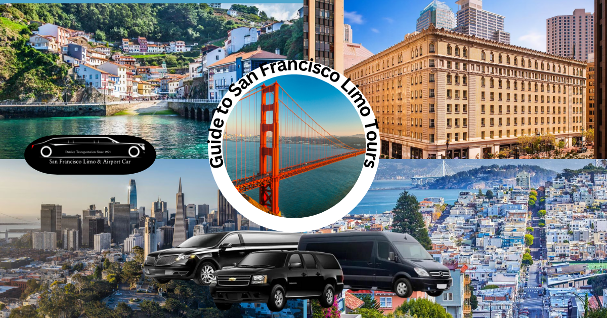 The Ultimate Guide to San Francisco Limo Tours